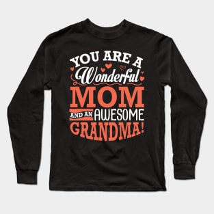 You Are A Wonderful Mom And An Awesome Grandma Happy Me Nana Long Sleeve T-Shirt